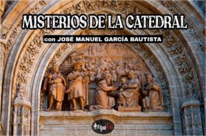 Misterios de la Catedral de Sevilla