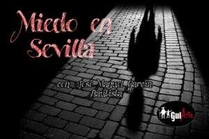Miedo en Sevilla