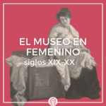 Museo en Femenino II
